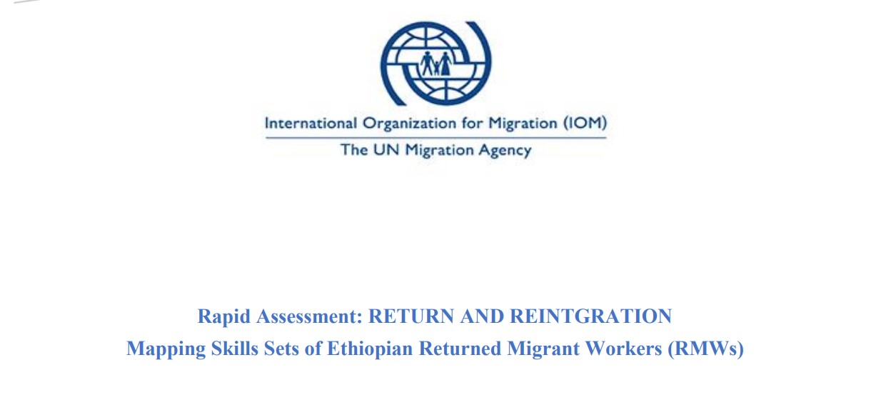 Rapid Assessment: RETURN AND REINTGRATION Mapping Skills Sets of Ethiopian Returned Migrant Workers (RMWs)